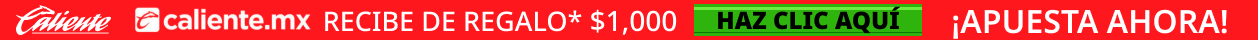 Caliente.mx - Apuestas deportivas. Recibe de regalo $1,000. Haz clic aquí. ¡Apuesta ahora!